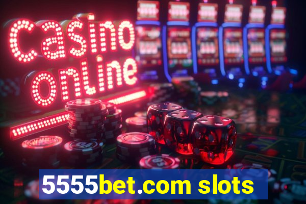 5555bet.com slots